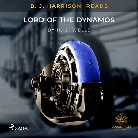 B.J. Harrison Reads Lord of the Dynamos af H. G. Wells