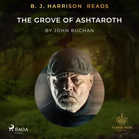 B. J. Harrison Reads The Grove of Ashtaroth af John Buchan