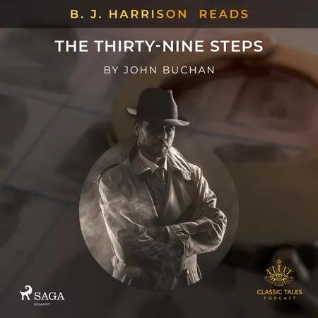 B. J. Harrison Reads The Thirty-Nine Steps af John Buchan