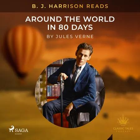 B. J. Harrison Reads Around the World in 80 Days af Jules Verne