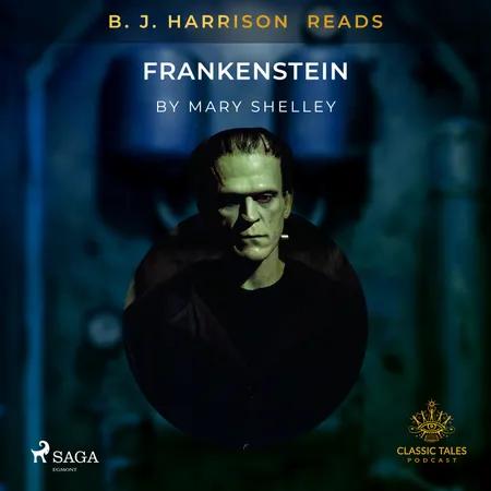B. J. Harrison Reads Frankenstein af Mary Shelley
