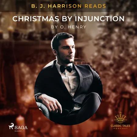 B. J. Harrison Reads Christmas by Injunction af O. Henry