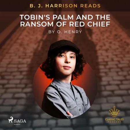 B. J. Harrison Reads Tobin's Palm and The Ransom of Red Chief af O. Henry