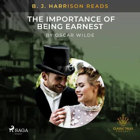 B. J. Harrison Reads The Importance of Being Earnest af Oscar Wilde