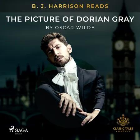 B. J. Harrison Reads The Picture of Dorian Gray af Oscar Wilde