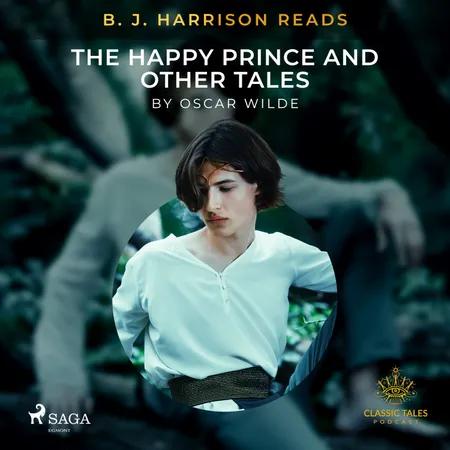 B. J. Harrison Reads The Happy Prince and Other Tales af Oscar Wilde