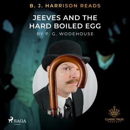 B. J. Harrison Reads Jeeves and the Hard Boiled Egg af P.G. Wodehouse