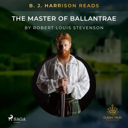 B. J. Harrison Reads The Master of Ballantrae af Robert Louis Stevenson