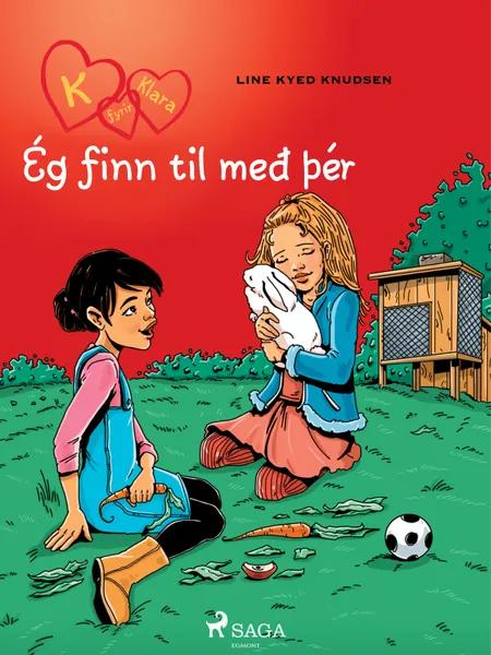 K fyrir Klara 7 - Ég finn til með þér af Line Kyed Knudsen