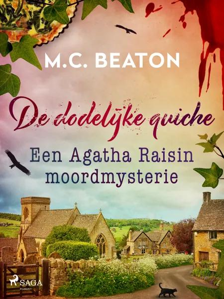 De dodelijke quiche - Agatha Raisin af M.C. Beaton