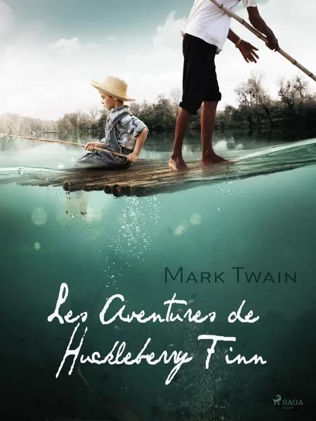 Les Aventures de Huckleberry Finn af Mark Twain