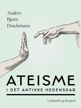 Ateisme i det antikke hedenskab af Anders Bjørn Drachmann