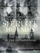 The Adventure of the Six Napoleons
