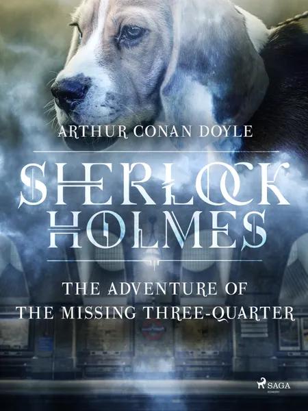 The Adventure of the Missing Three-Quarter af Arthur Conan Doyle