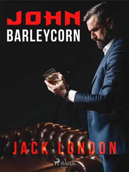 John Barleycorn af Jack London