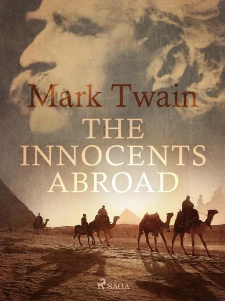 The Innocents Abroad af Mark Twain