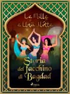 Storia del facchino di Bagdad (Le Mille e Una Notte 11)