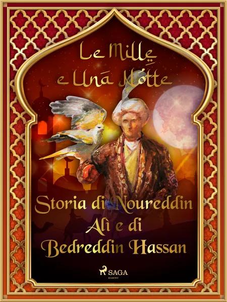 Storia di Noureddin Alì e di Bedreddin Hassan af Le Mille E Una Notte