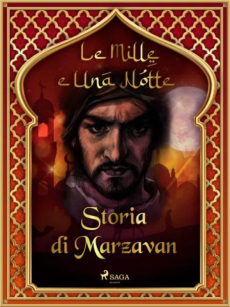 Storia di Marzavan (Le Mille e Una Notte 43) af Le Mille E Una Notte
