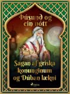 Sagan af gríska konunginum og Dúban lækni (Þúsund og ein nótt 8)