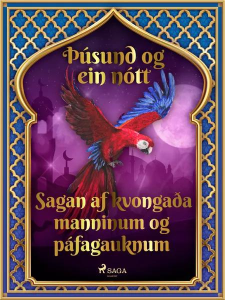 Sagan af kvongaða manninum og páfagauknum (Þúsund og ein nótt 14) af Ýmsir