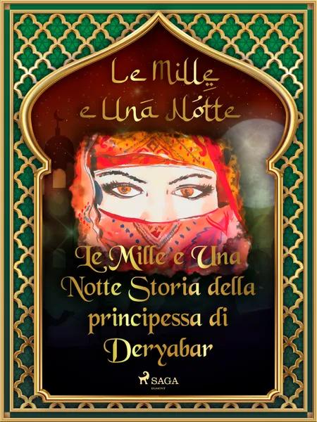 Storia della principessa di Deryabar (Le Mille e Una Notte 51) af Le Mille E Una Notte