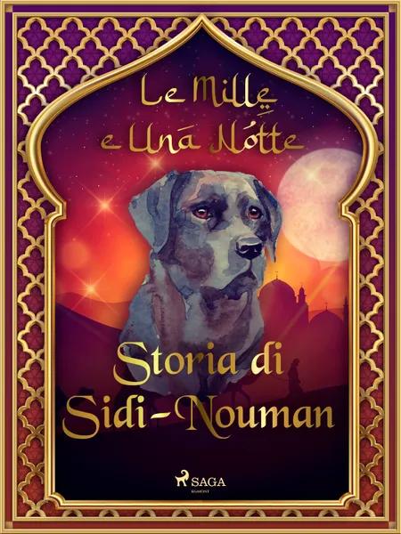 Storia di Sidi-Nouman (Le Mille e Una Notte 56) af Le Mille E Una Notte
