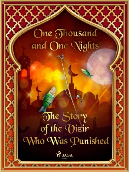 The Story of the Vizir Who Was Punished af One Thousand and One Nights
