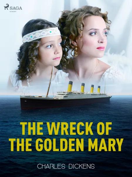 The Wreck of the Golden Mary af Charles Dickens