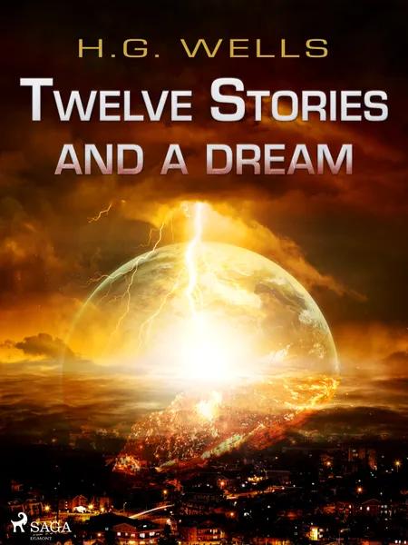 Twelve Stories and a Dream af H. G. Wells