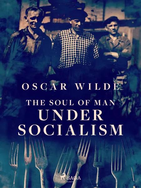 The Soul of Man Under Socialism af Oscar Wilde