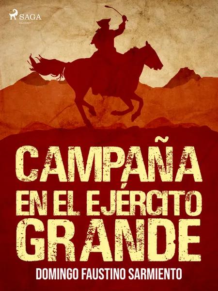 Campaña en el Ejército Grande af Domingo Faustino Sarmiento