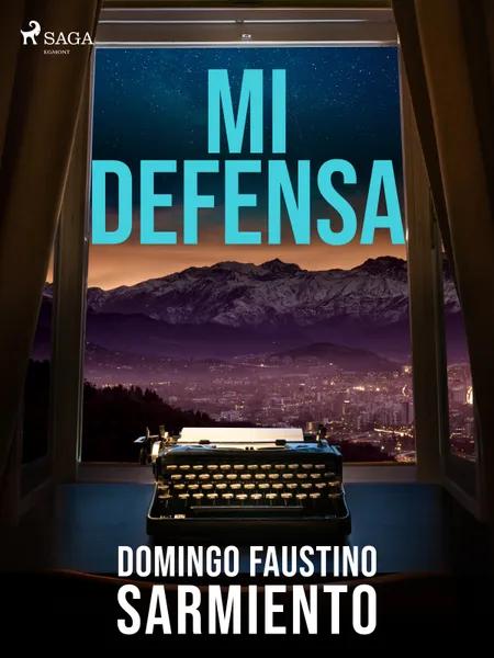 Mi defensa af Domingo Faustino Sarmiento