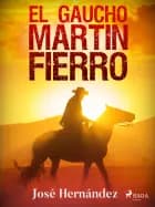 El gaucho Martín Fierro