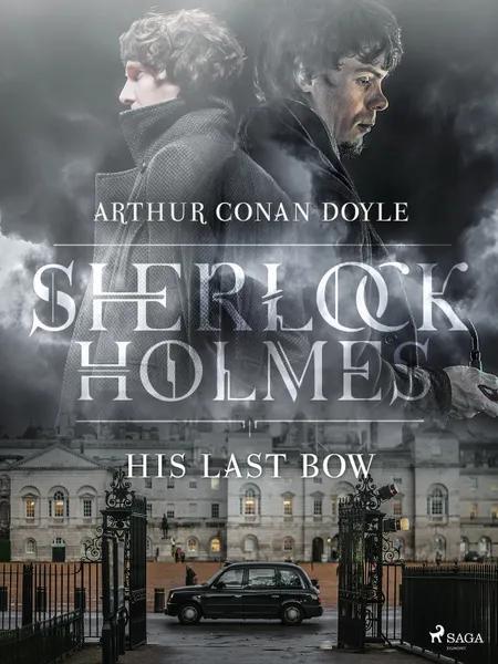 His Last Bow af Arthur Conan Doyle