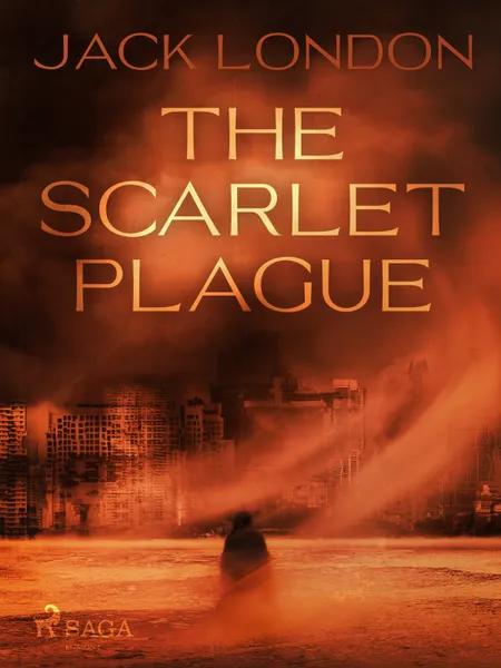 The Scarlet Plague af Jack London