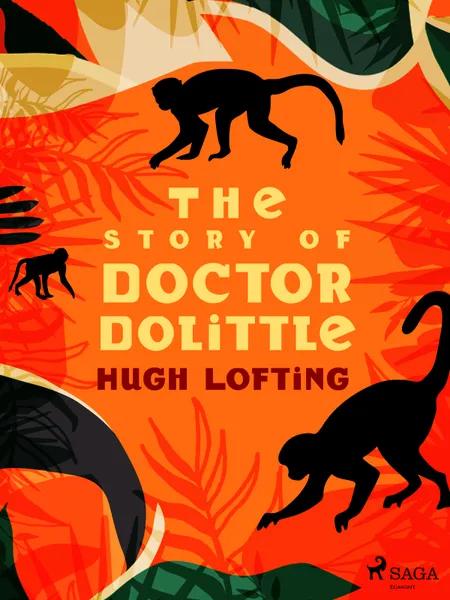 The Story of Doctor Dolittle af Hugh Lofting