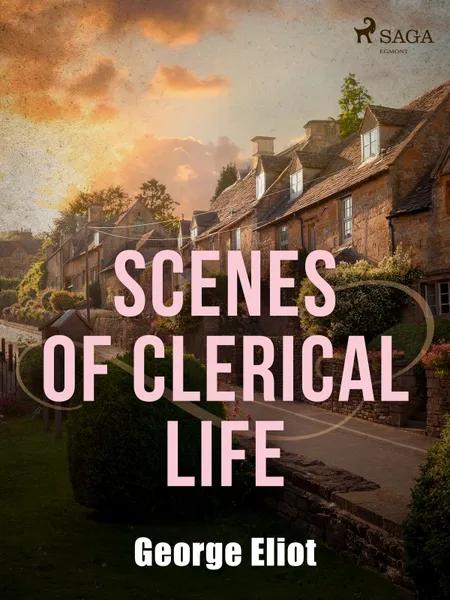 Scenes of Clerical Life af George Eliot