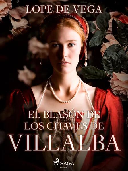 El blasón de los Chaves de Villalba af Lope de Vega