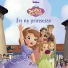 Sofia den Første - En ny prinsesse
