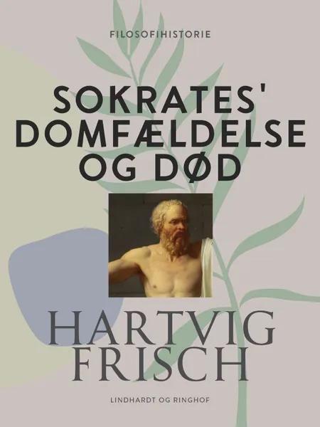 Sokrates' domfældelse og død af Hartvig Frisch