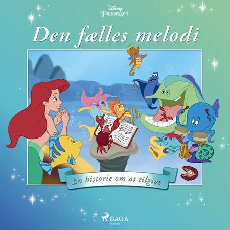 Ariel - Den fælles melodi - En historie om at tilgive af Disney