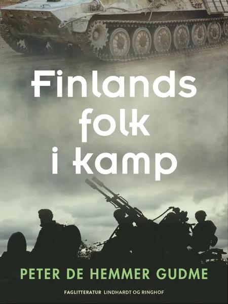 Finlands folk i kamp af Peter de Hemmer Gudme
