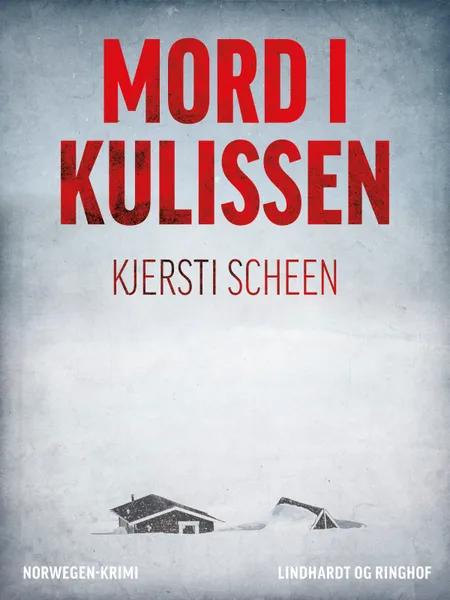 Mord i kulissen af Kjersti Scheen
