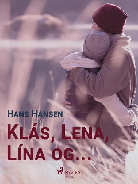 Klás, Lena, Lína og ... af Hans Hansen