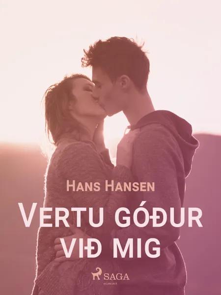 Vertu góður við mig af Hans Hansen