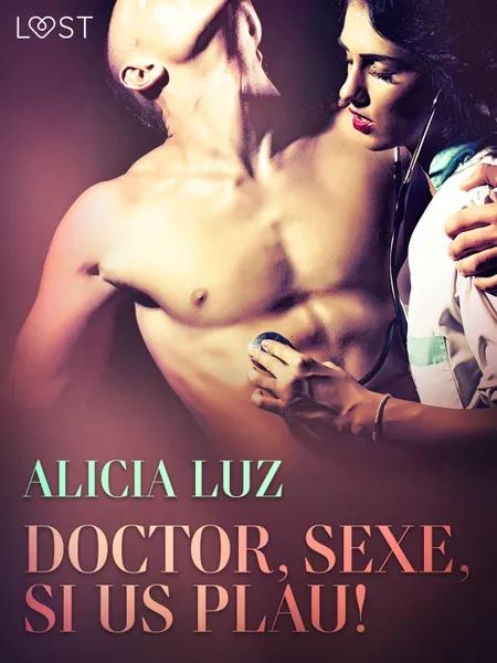 Doctor, sexe, si us plau! af Alicia Luz