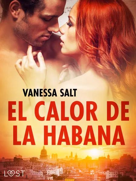 El calor de la Habana - una novela corta erótica af Vanessa Salt