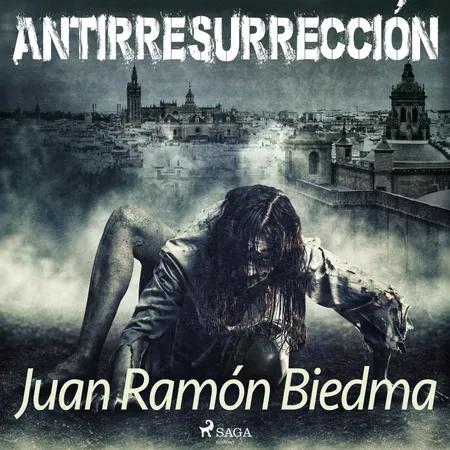 Antirresurrección af Juan Ramón Biedma