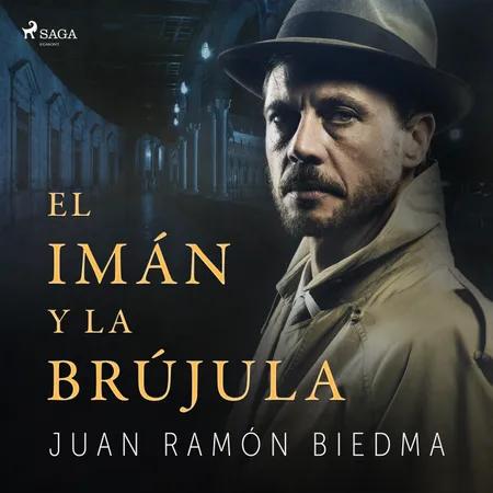 El imán y la brújula af Juan Ramón Biedma